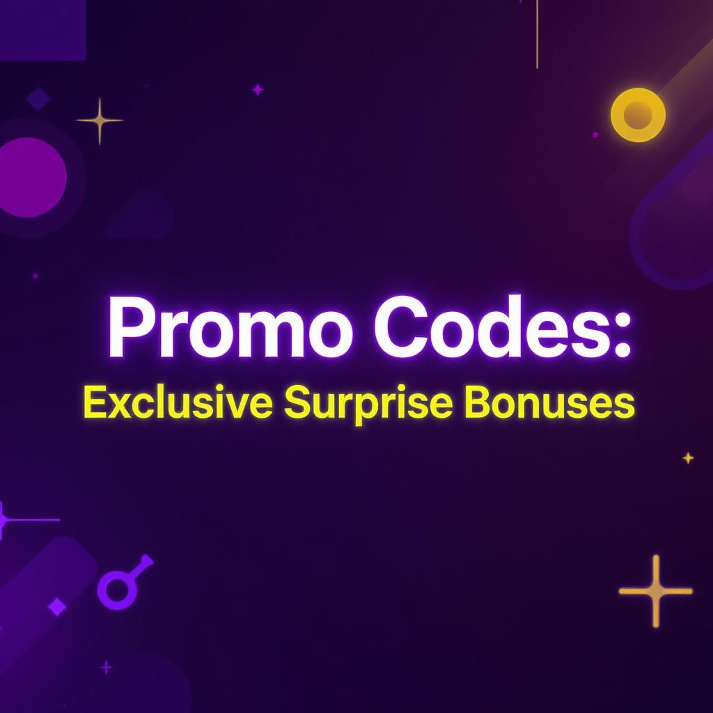 Promo Codes: Exclusive Surprise Bonuses